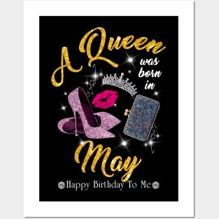 A Queen Was Born In May Posters and Art